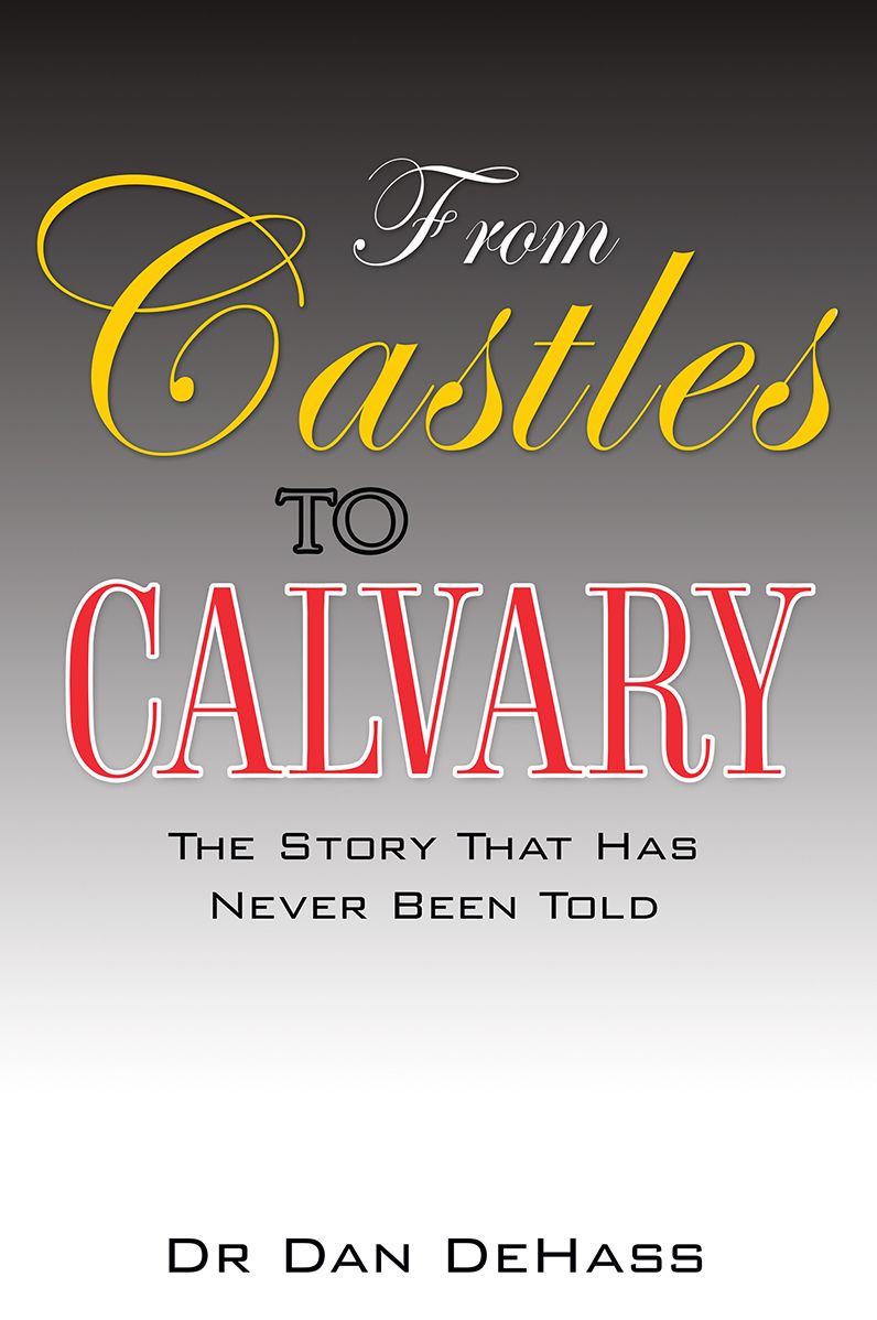 FROM CASTLES TO CALVARY