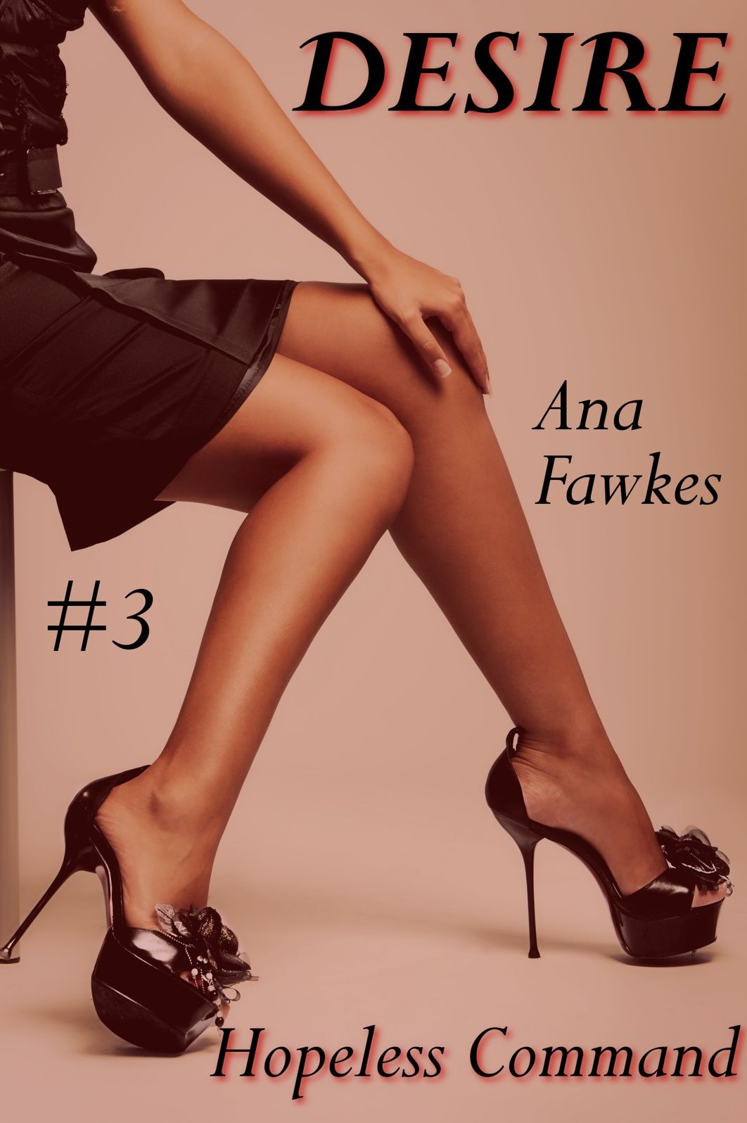 DESIRE (Hopeless Command #3) (billionaire erotic romance)
