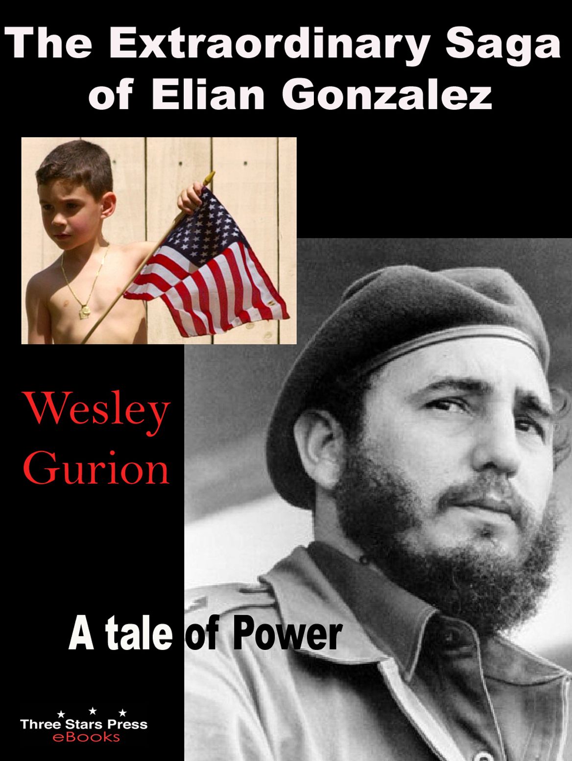 The Extraordinary Saga of Elian Gonzalez