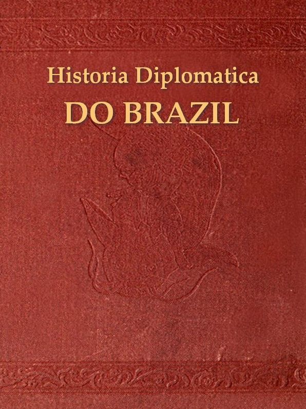 Historia diplomatica do Brazil, O Reconhecimento do Imperio