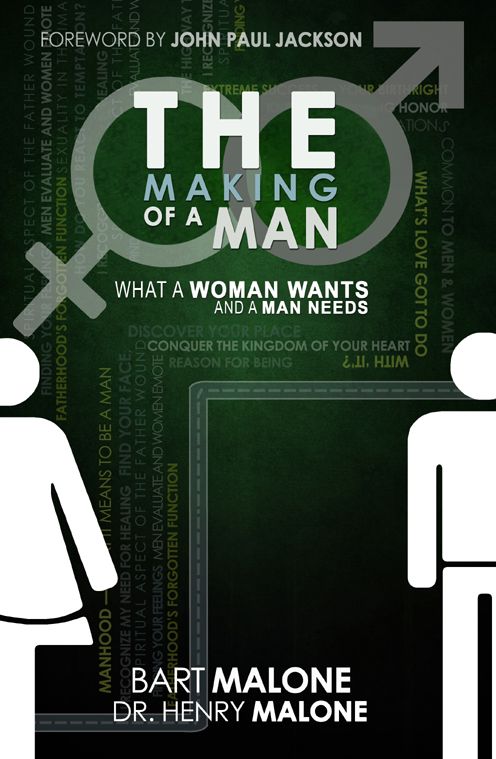 The Making Of A Man: What a Woman Wants and What a Man Needs
