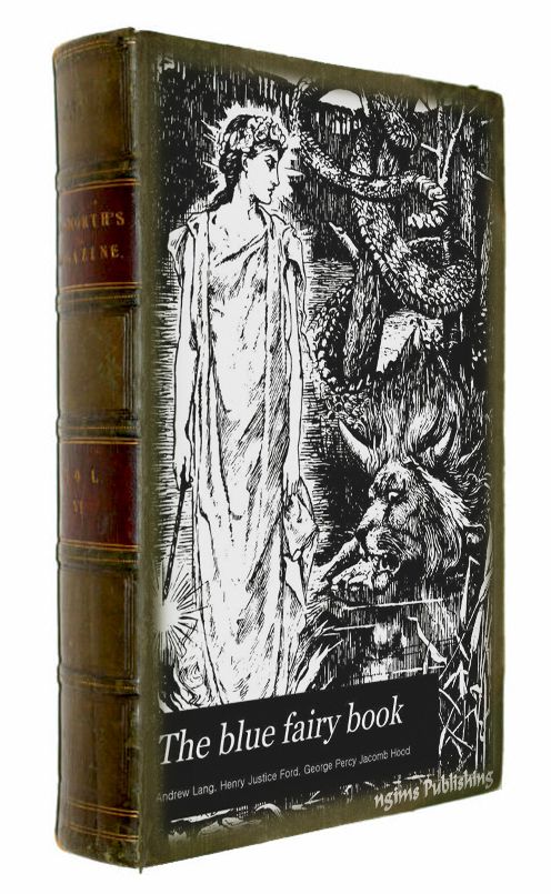 The Blue Fairy Book (Illustrated by H. J. Ford + link to download FREE audiobook + Active TOC)