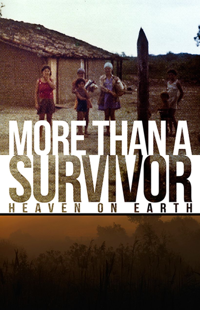 More Than a Survivor -- Heaven on Earth