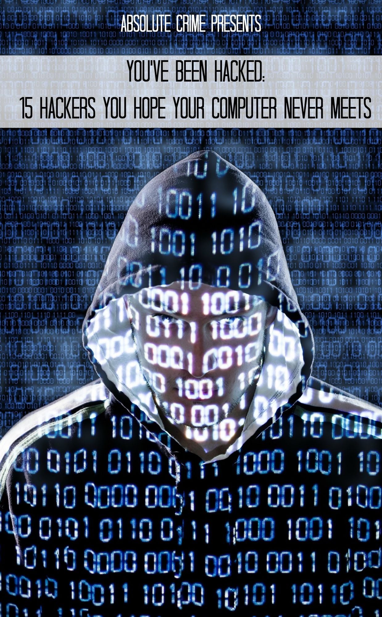 You've Been Hacked: 15 Hackers You Hope Your Computer Never Meets