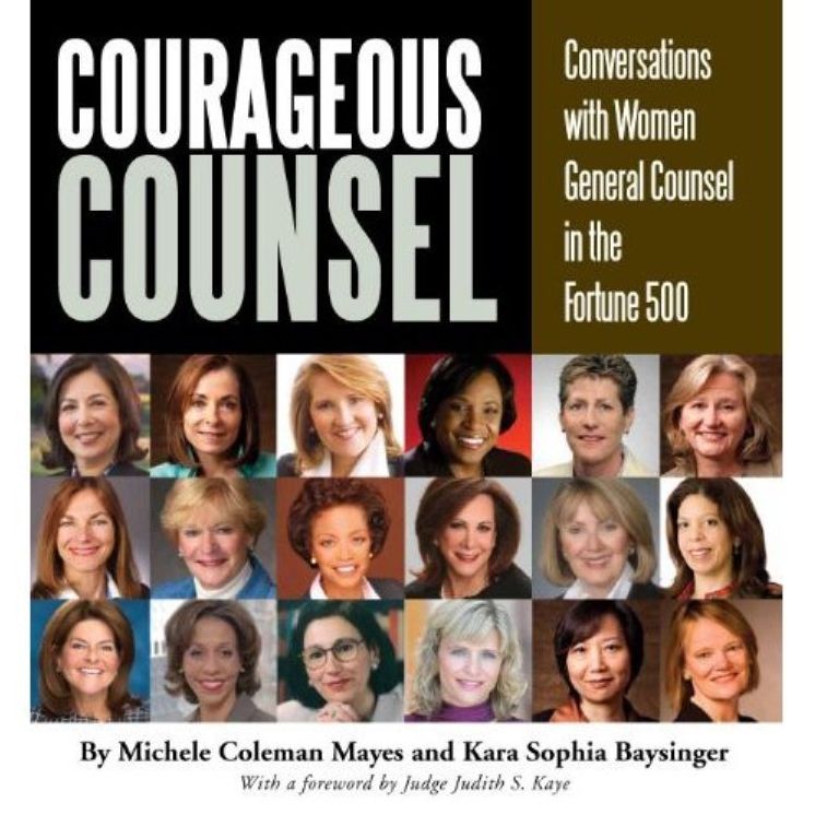 Courageous Counsel: Conversations with Women General Counsel in the Fortune 500