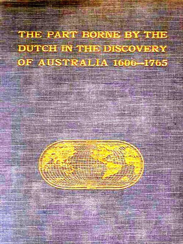 The Part Borne by the Dutch in the Discovery of Australia