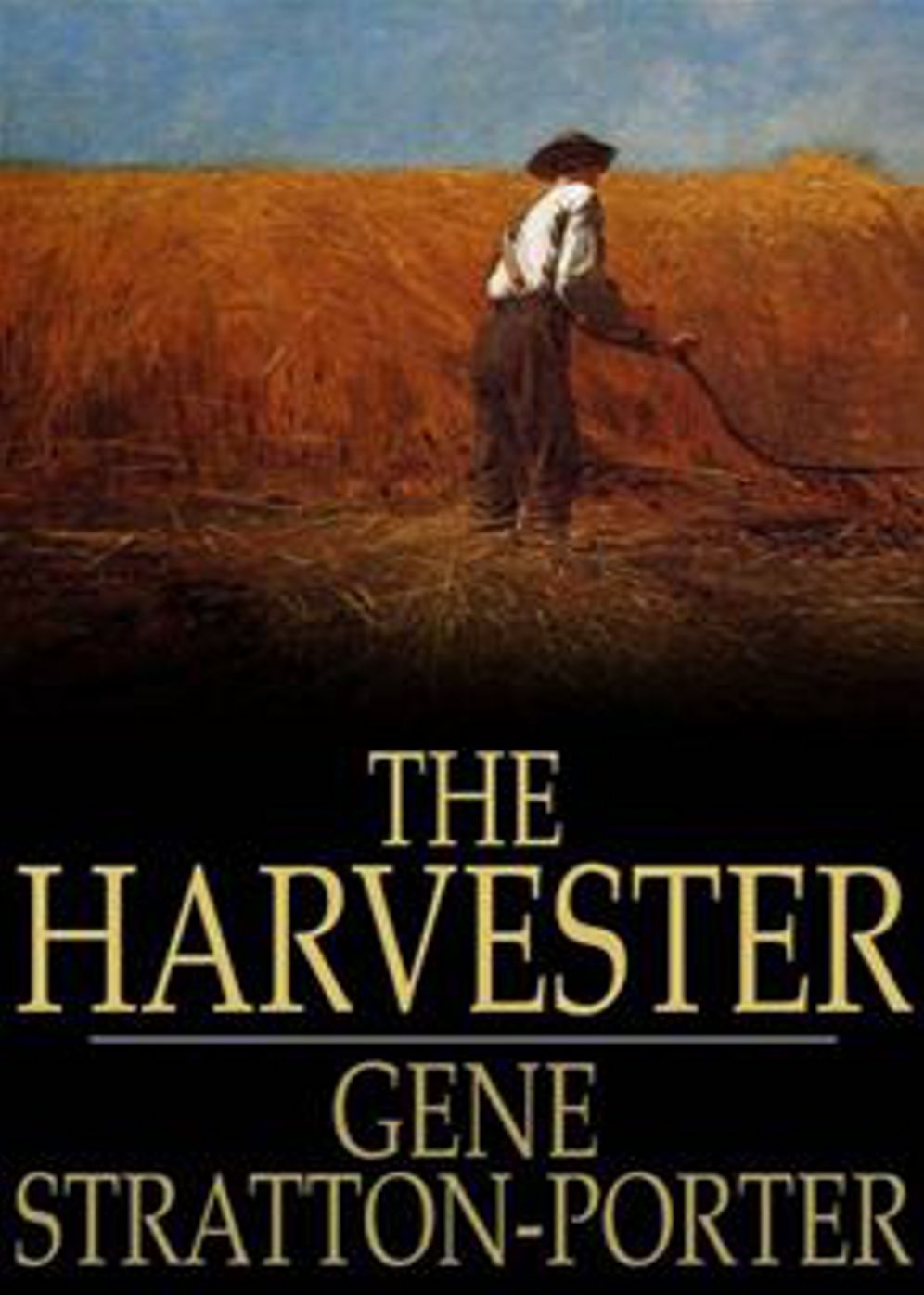 The Harvester: A Romance Classic By Gene Stratton Porter! AAA+++