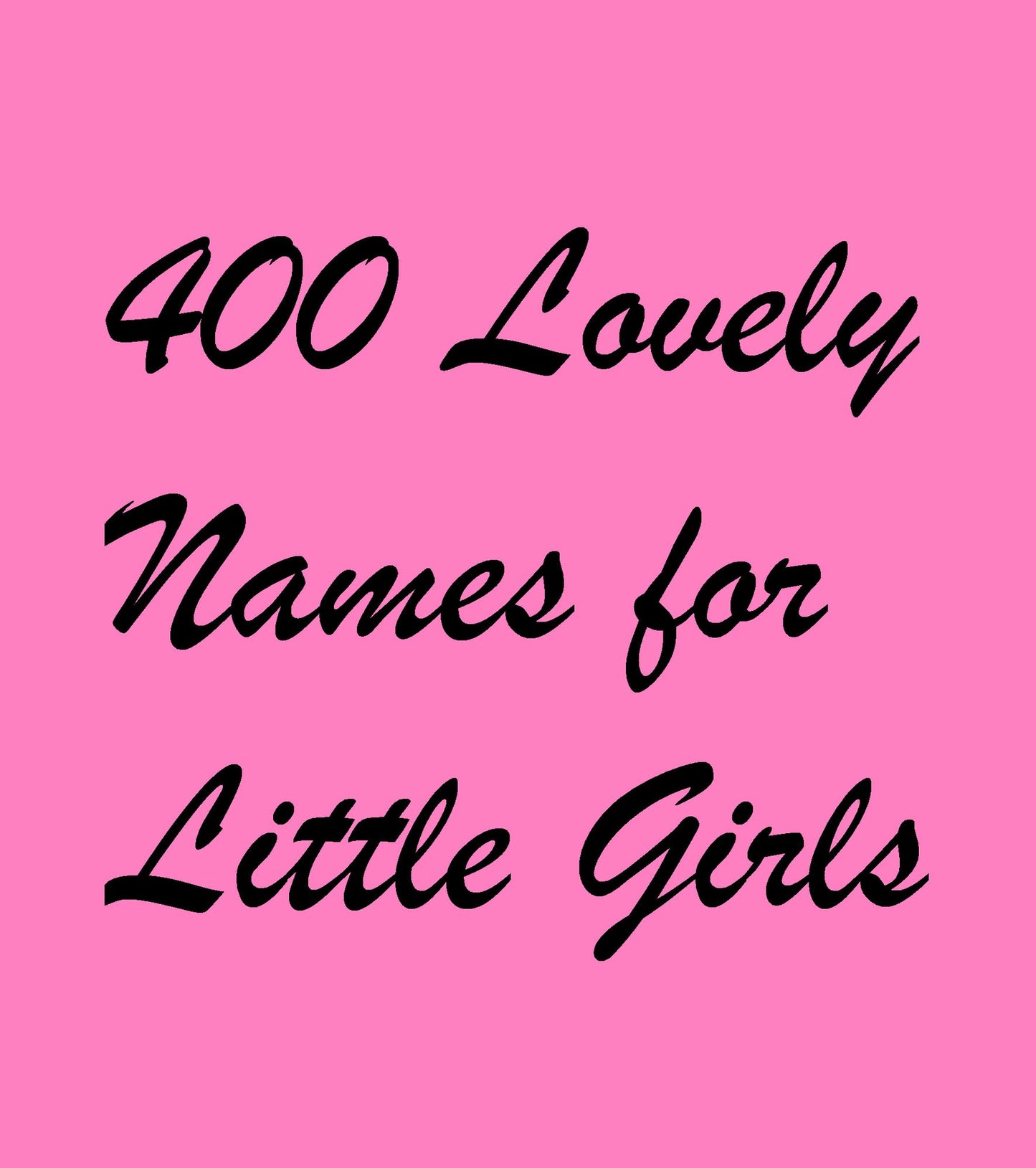 400 Lovely Names for Little Girls
