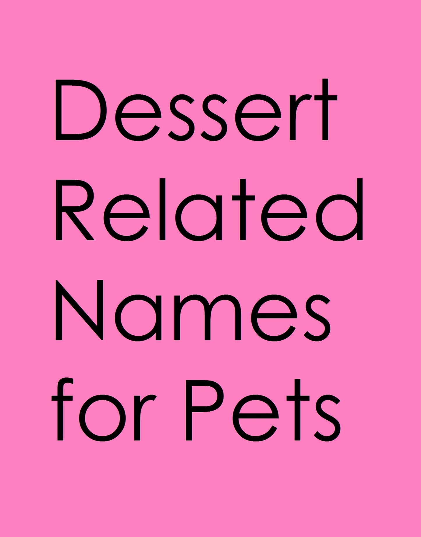 Dessert-Related Names for Pets