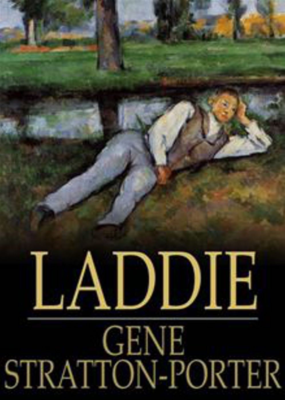 Laddie: A True Blue Story! A Fiction and Literature Classic By Gene Stratton Porter! AAA+++