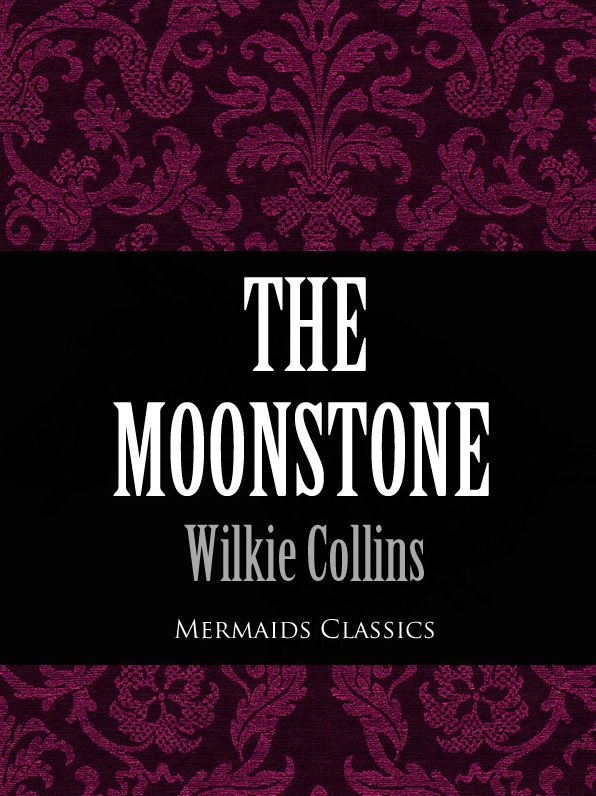 The Moonstone (Mermaids Classics)