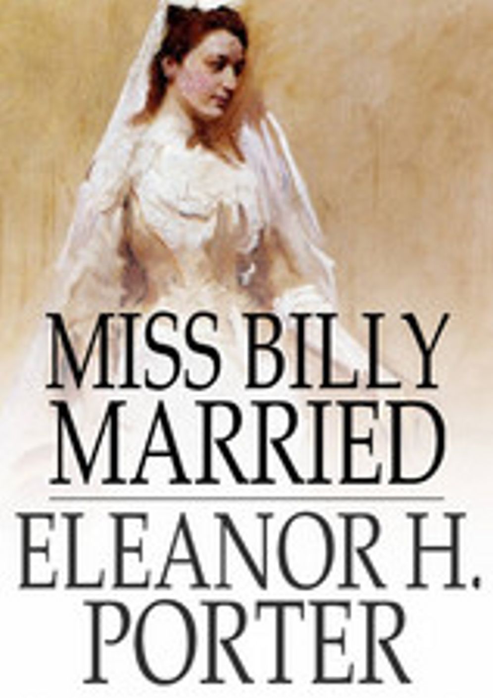 Miss Billy Married: A Romance Classic By Eleanor H. Porter! AAA+++