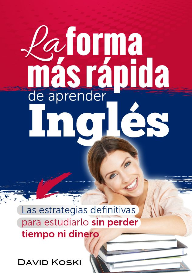 La Forma M&aacute;s R&aacute;pida De Aprender Ingl&eacute;s