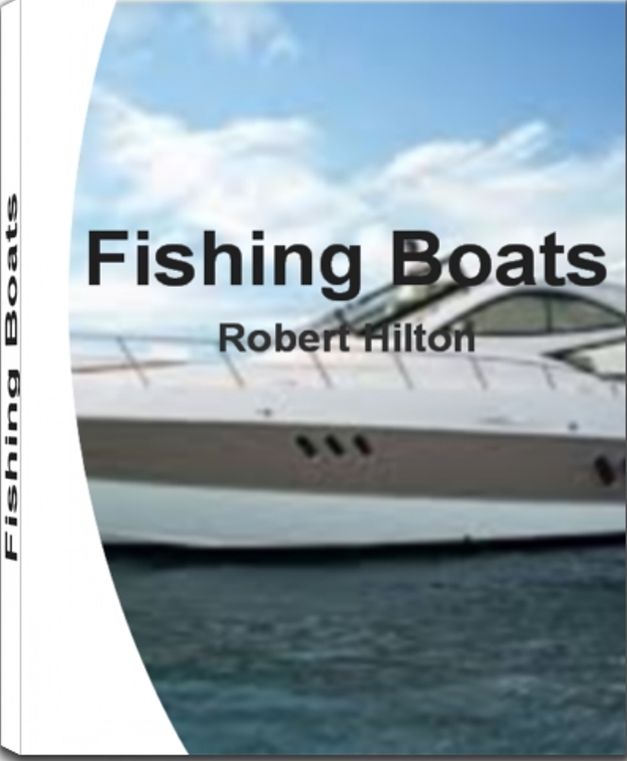 Fishing Boats: A Consumer's Guide to Buying a Boat, Fishing Boats, Small Boats, Aluminum Boats, Types of Boats, Zodiac Boats, Speed Boats