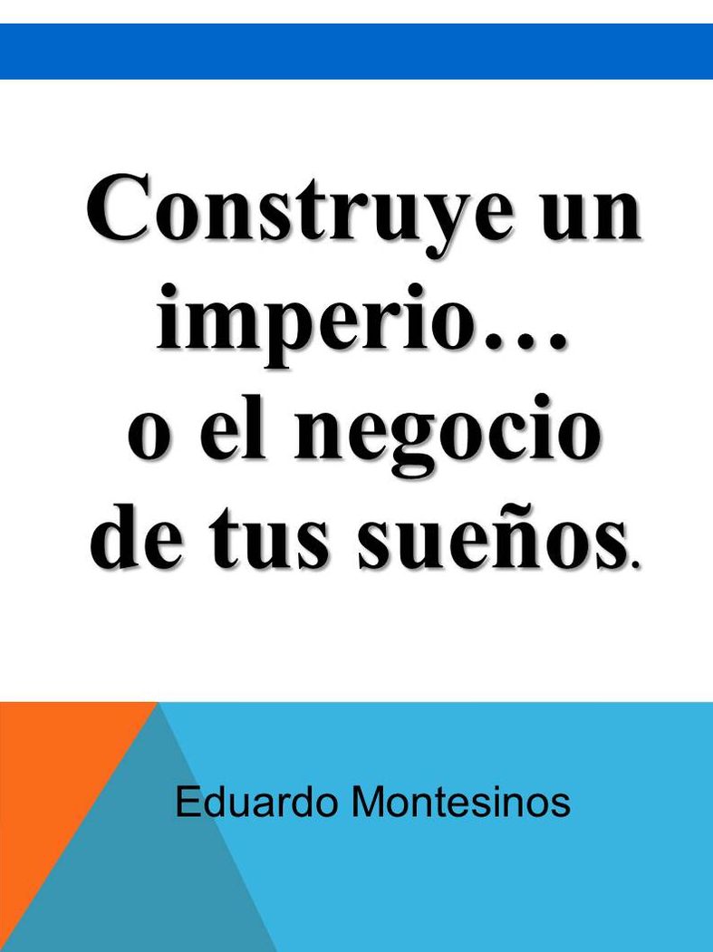 Construye un imperio... o el negocio de tus sue&ntilde;os