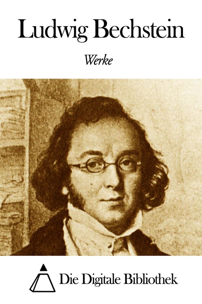Werke von Ludwig Bechstein