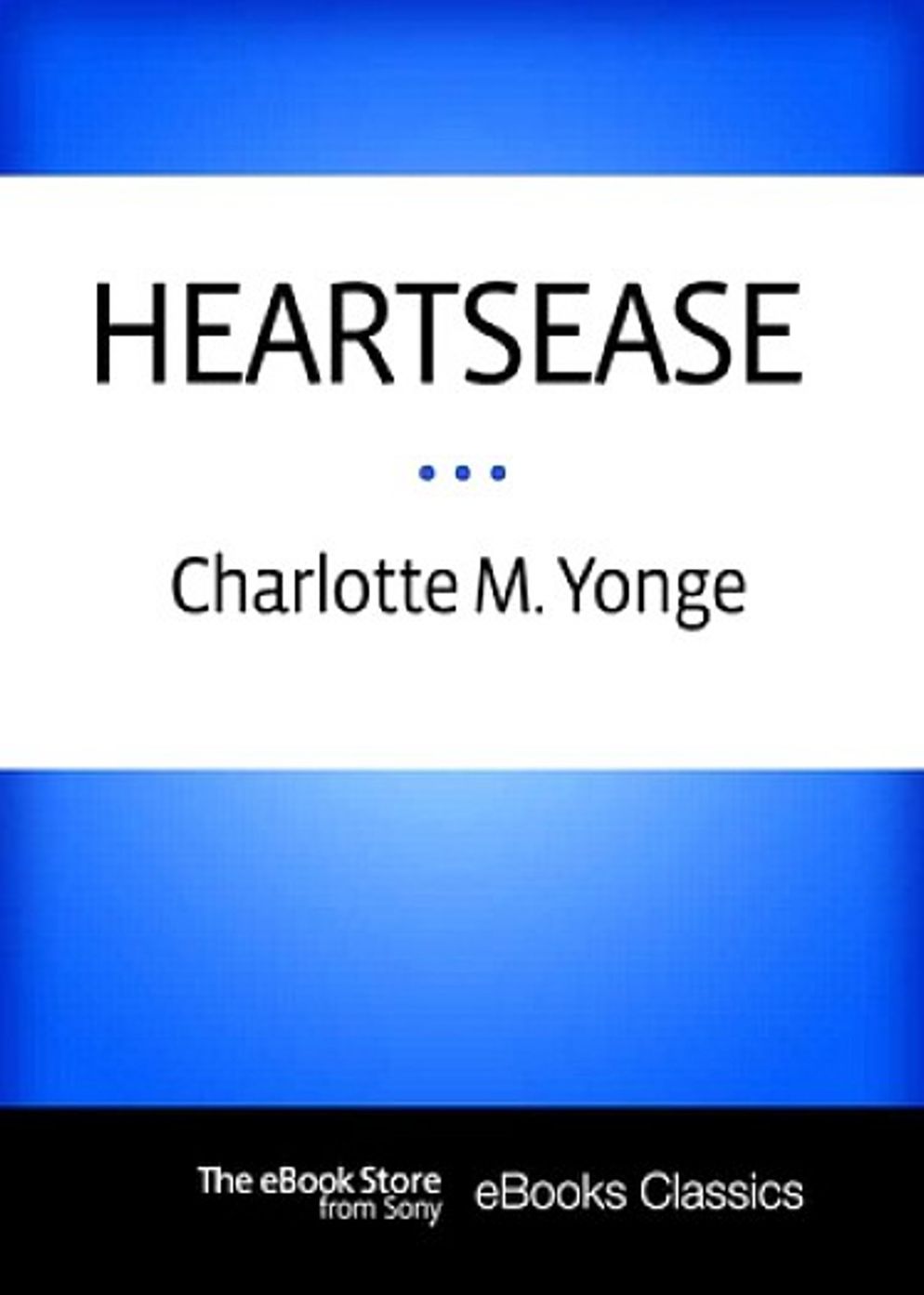 Heartsease or Brother's Wife: A Romance, Fiction and Literature Classic By Charlotte Mary Yonge! AAA+++