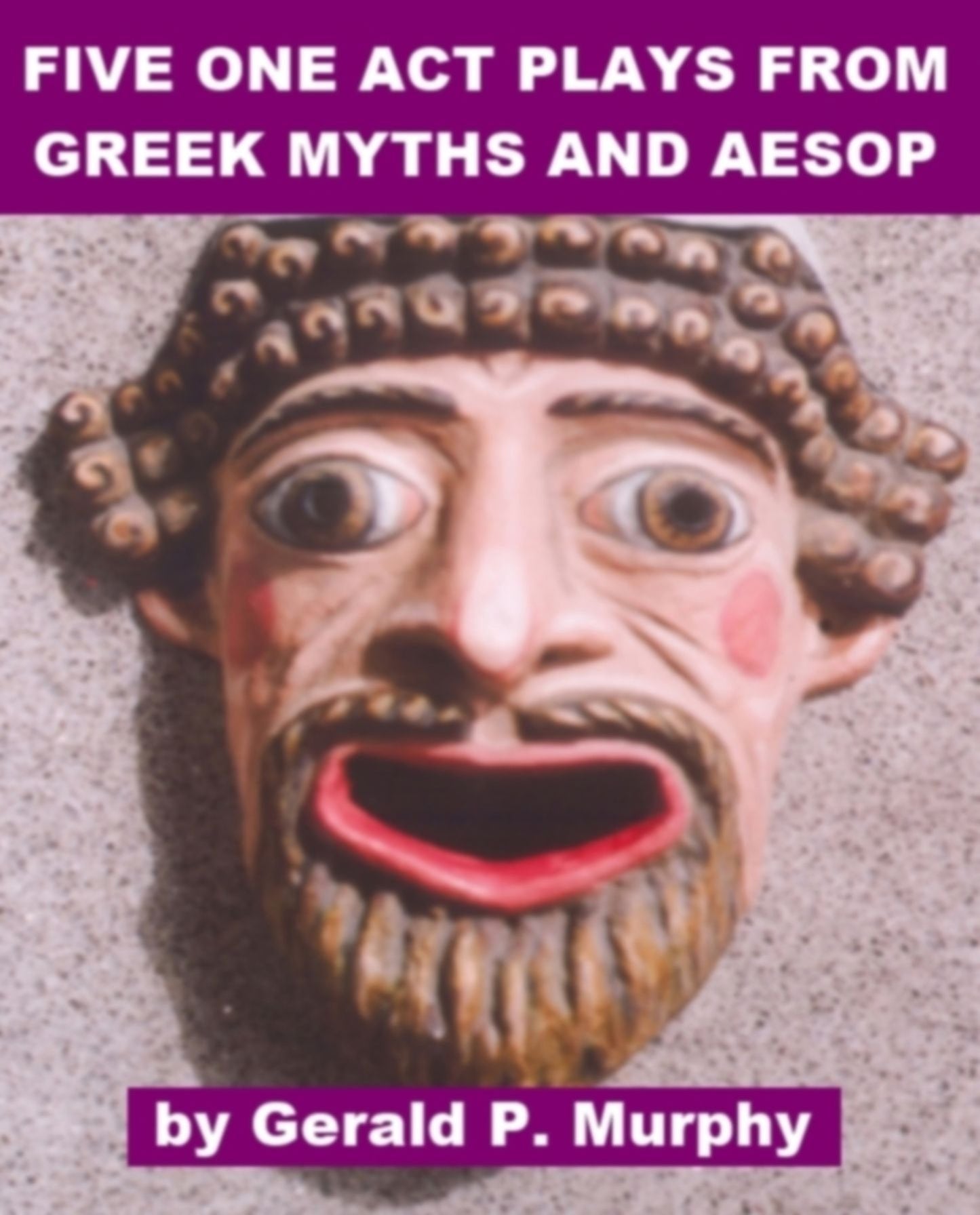 Five One Act Plays from Greek Mythology and Aesop