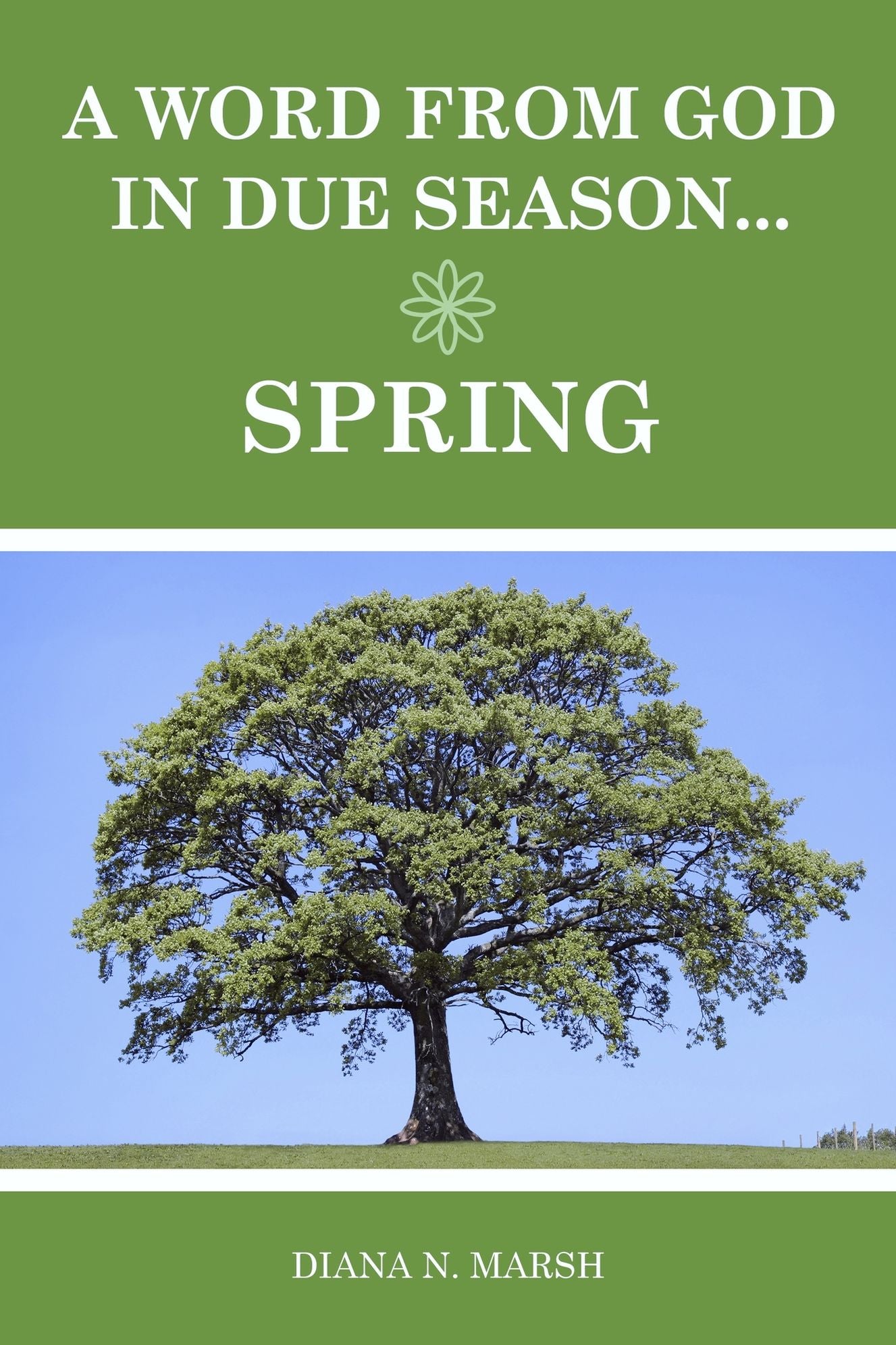 A Word from God in Due Season: Spring