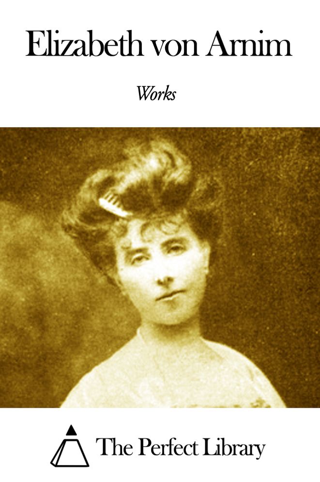 Works of Elizabeth von Arnim