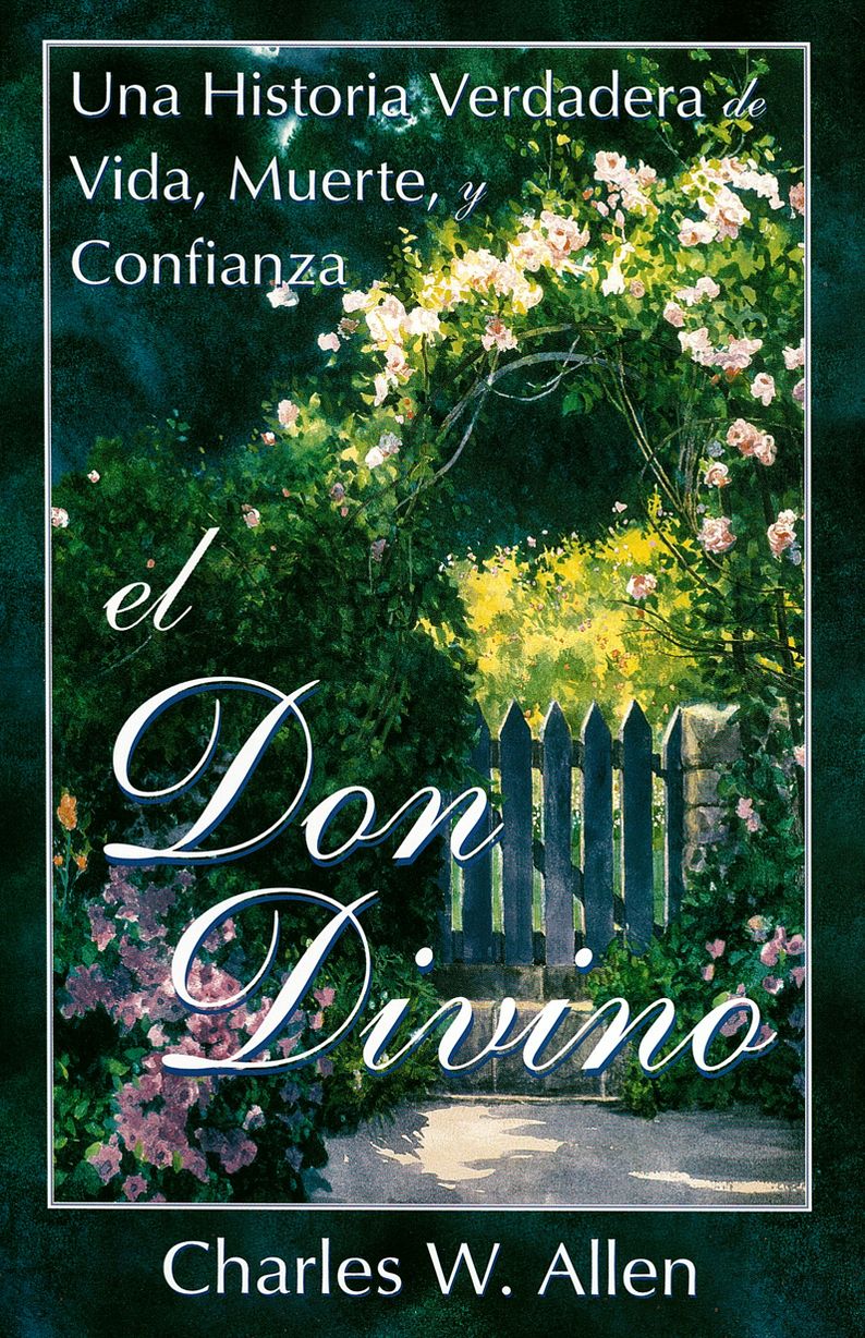 El Don Divino: Una Historia Verdadera de Vida, Muerte, y Confianza
