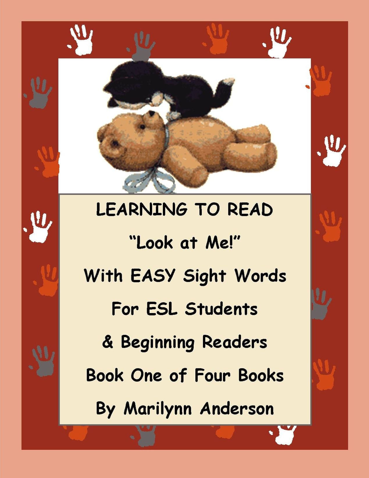 LEARNING TO READ ~~ "Look at Me!" With EASY Sight Words For ESL Students and Beginning Readers ~~ Book One of Four Books