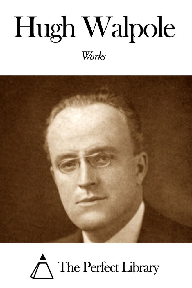 Works of Hugh Walpole
