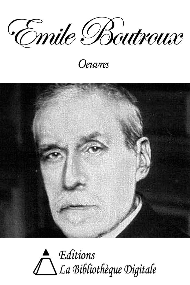 Oeuvres de Emile Boutroux