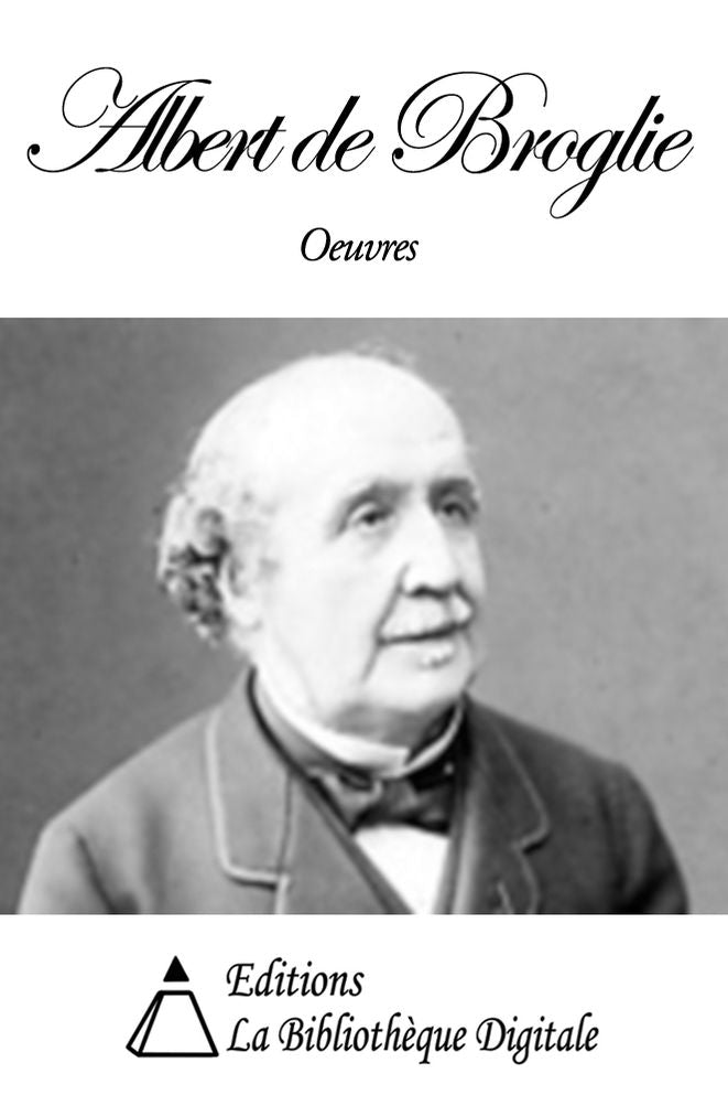 Oeuvres de Albert de Broglie