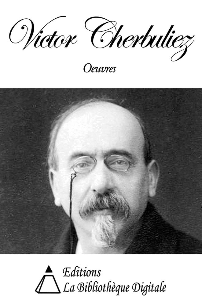 Oeuvres de Victor Cherbuliez