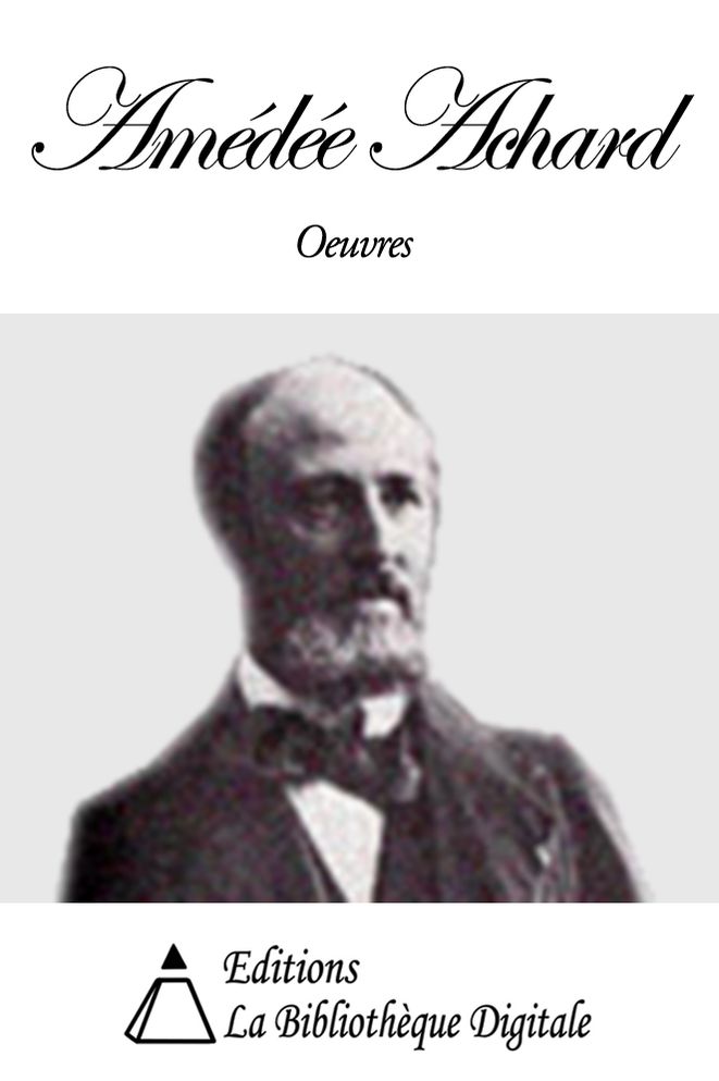 Oeuvres de Am&eacute;d&eacute;e Achard