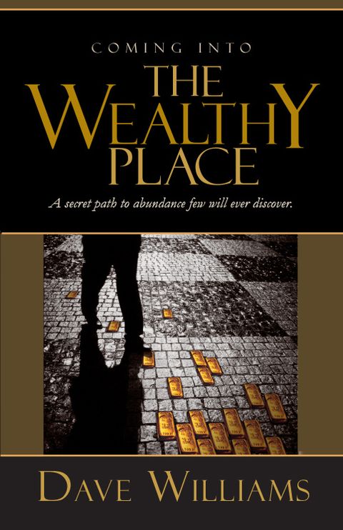 Coming into the Wealthy Place