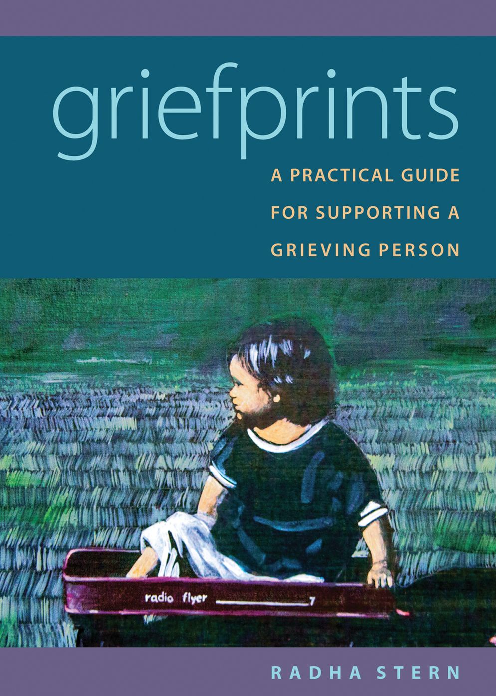 Griefprints - A Practical Guide For Supporting A Grieving Person