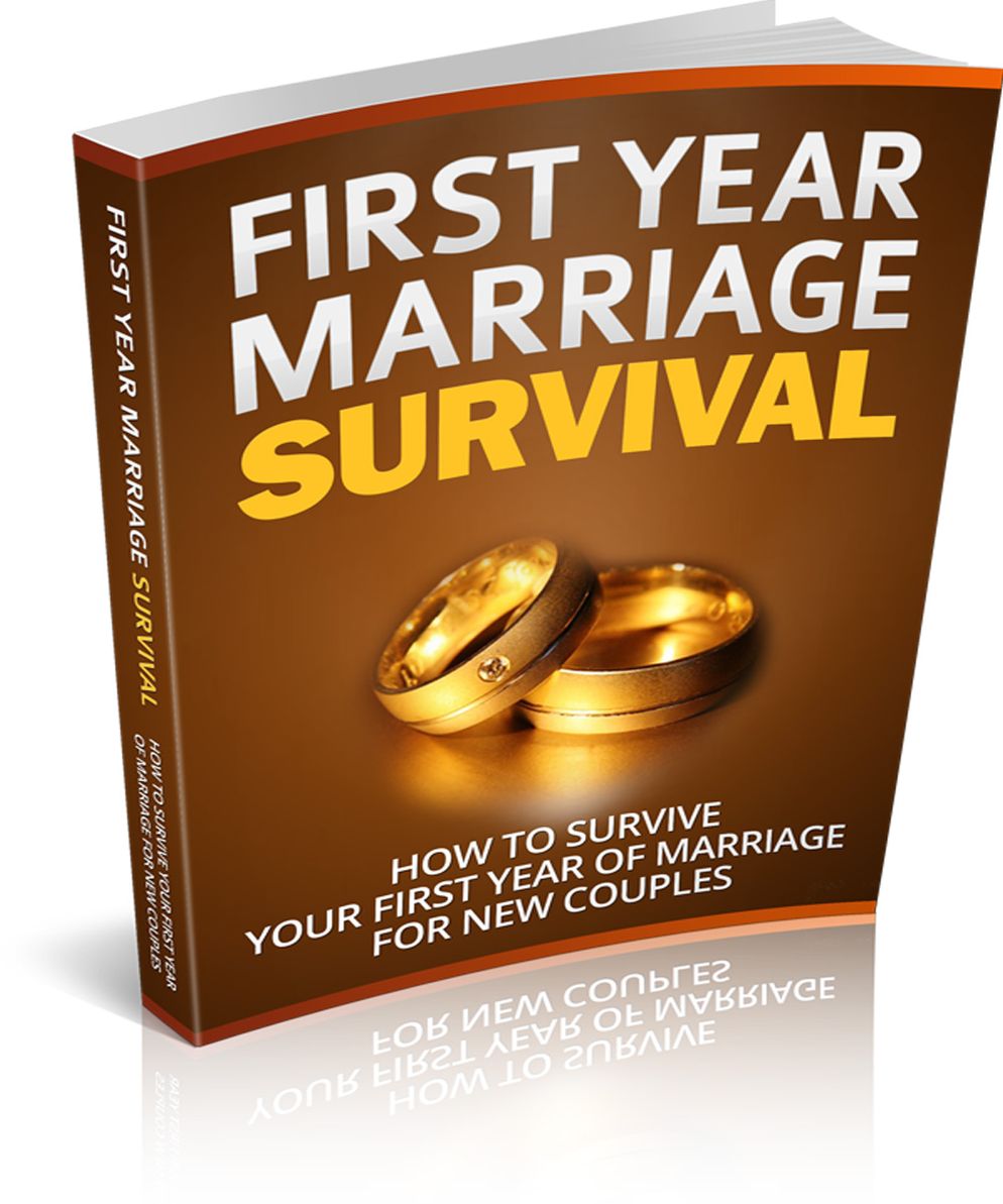 First Year Marriage Survival: How To Survive Your First Year Of Marriage For New Couples