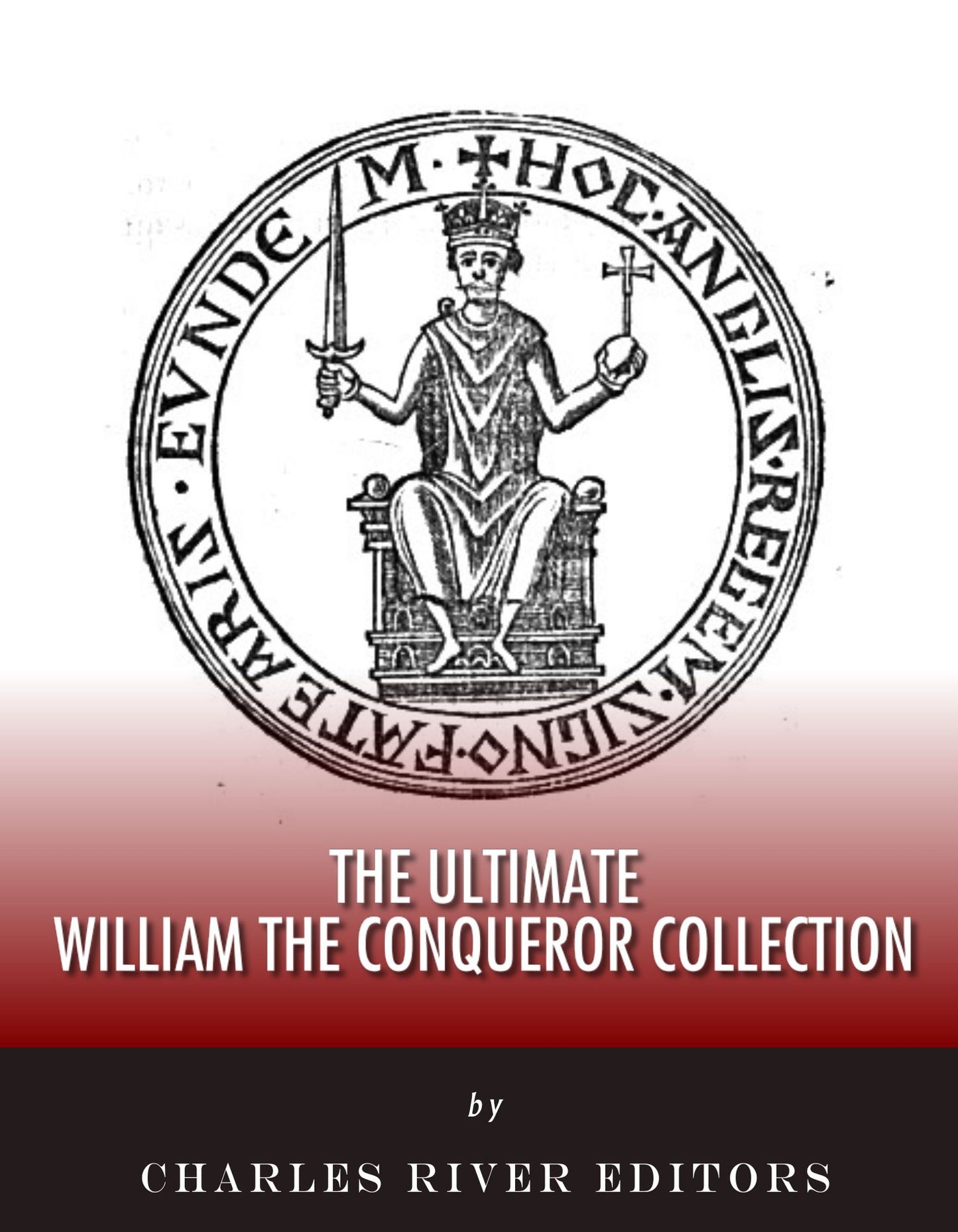 The Ultimate William the Conqueror Collection