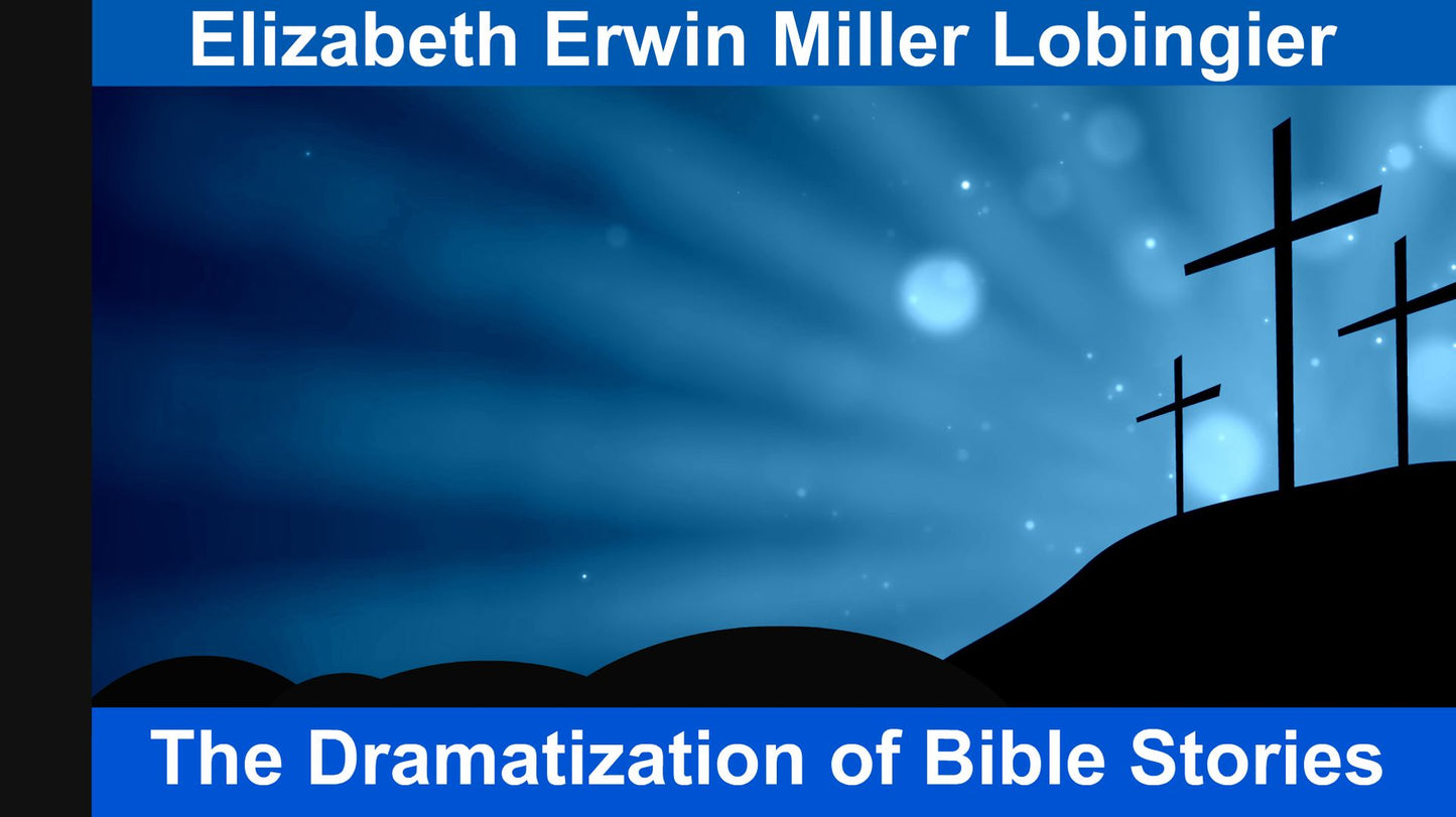 The Dramatization of Bible Stories