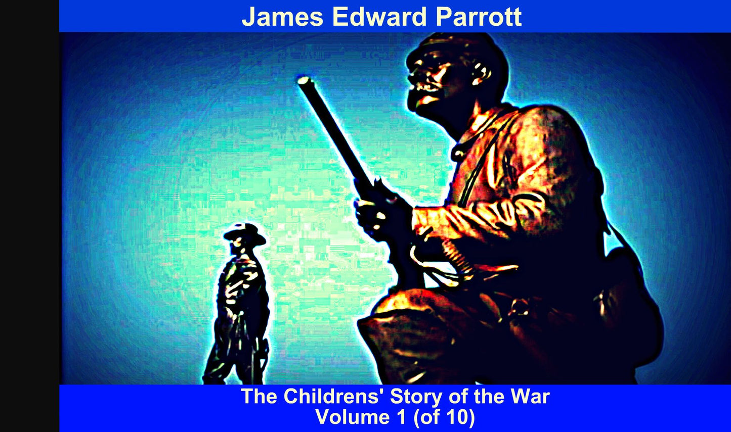 The Childrens' Story of the War, Volume 1 (of 10)