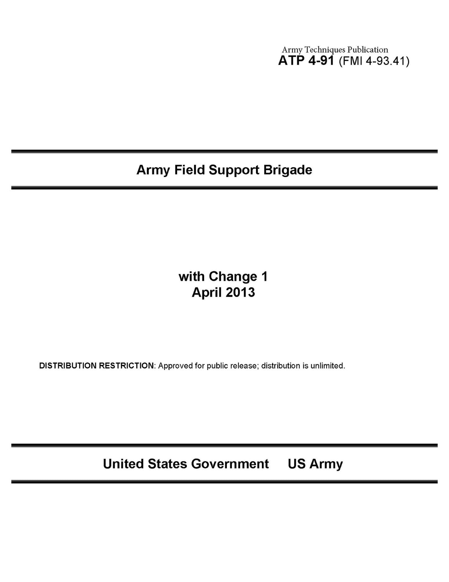 Army Techniques Publication ATP 4-91 (FMI 4-93.41) Army Field Support Brigade with Change 1 April 2013