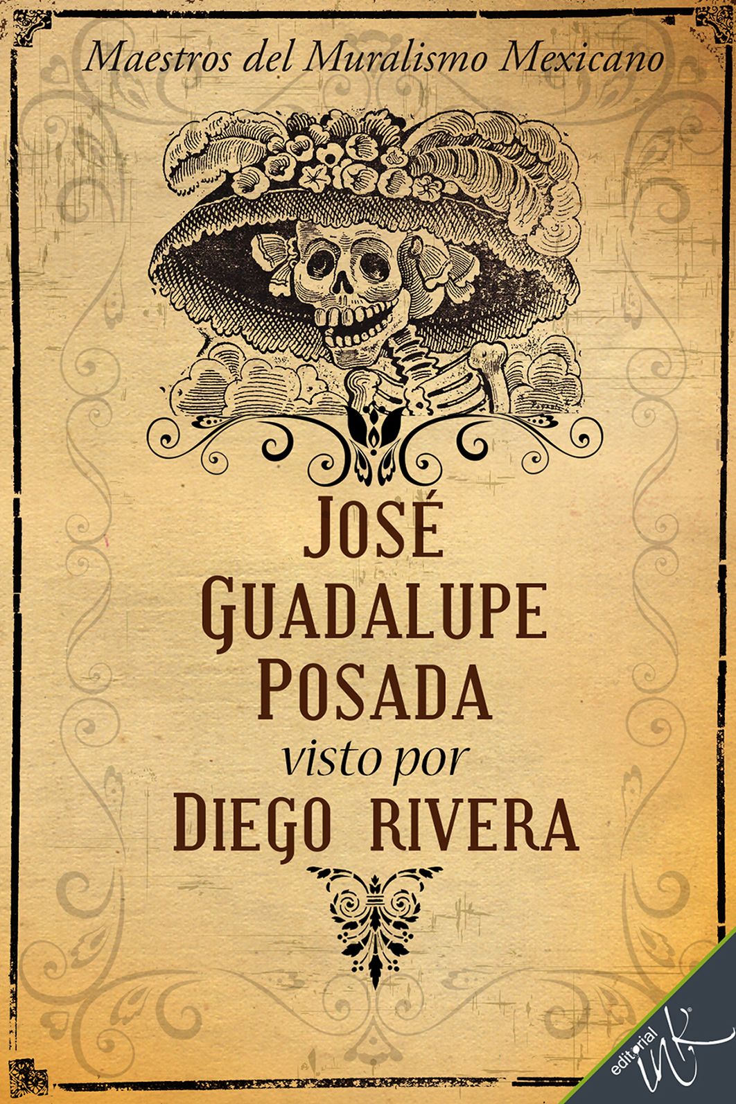 Jose Guadalupe Posada visto por Diego Rivera