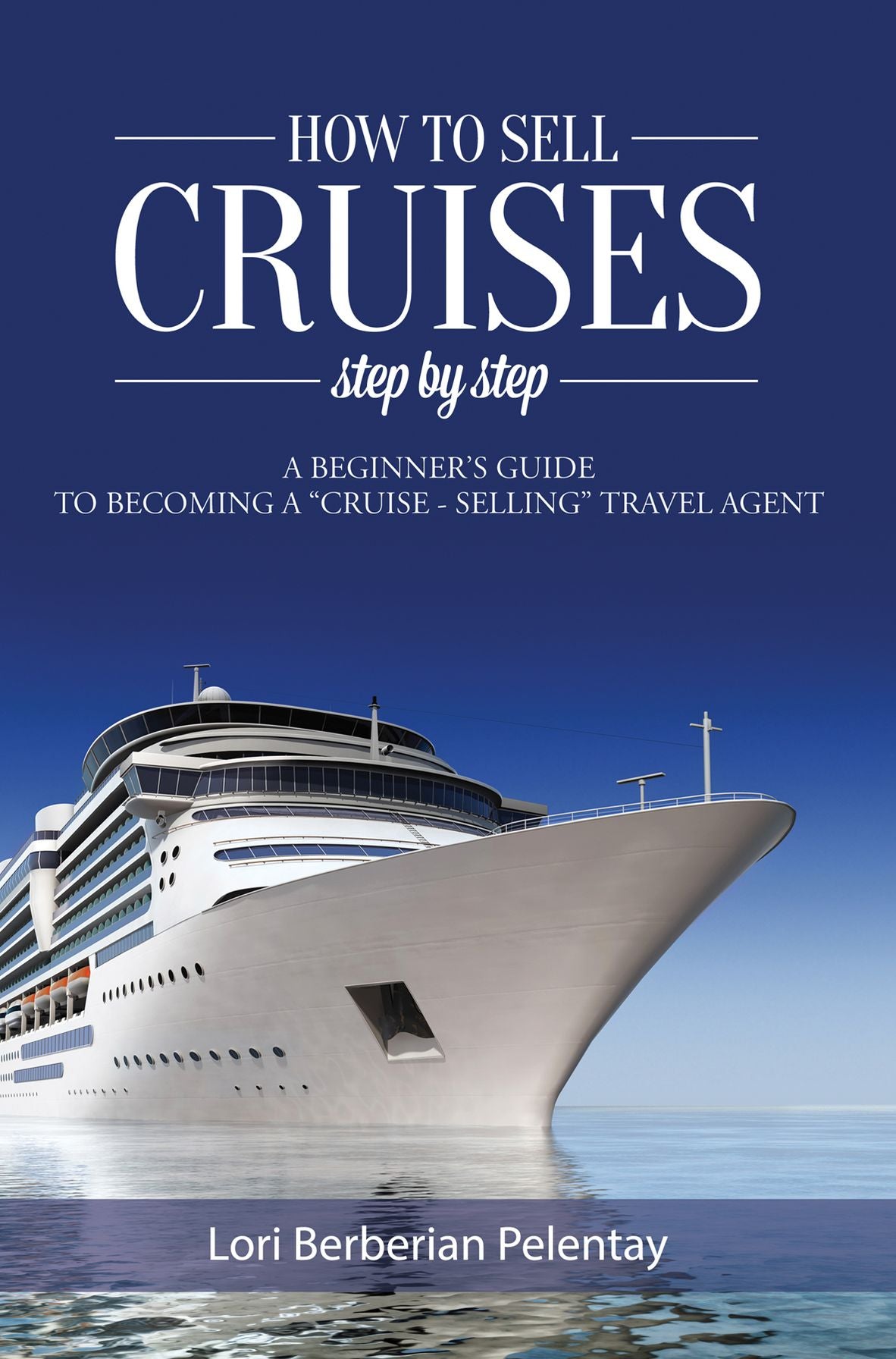 How To Sell Cruises Step By Step