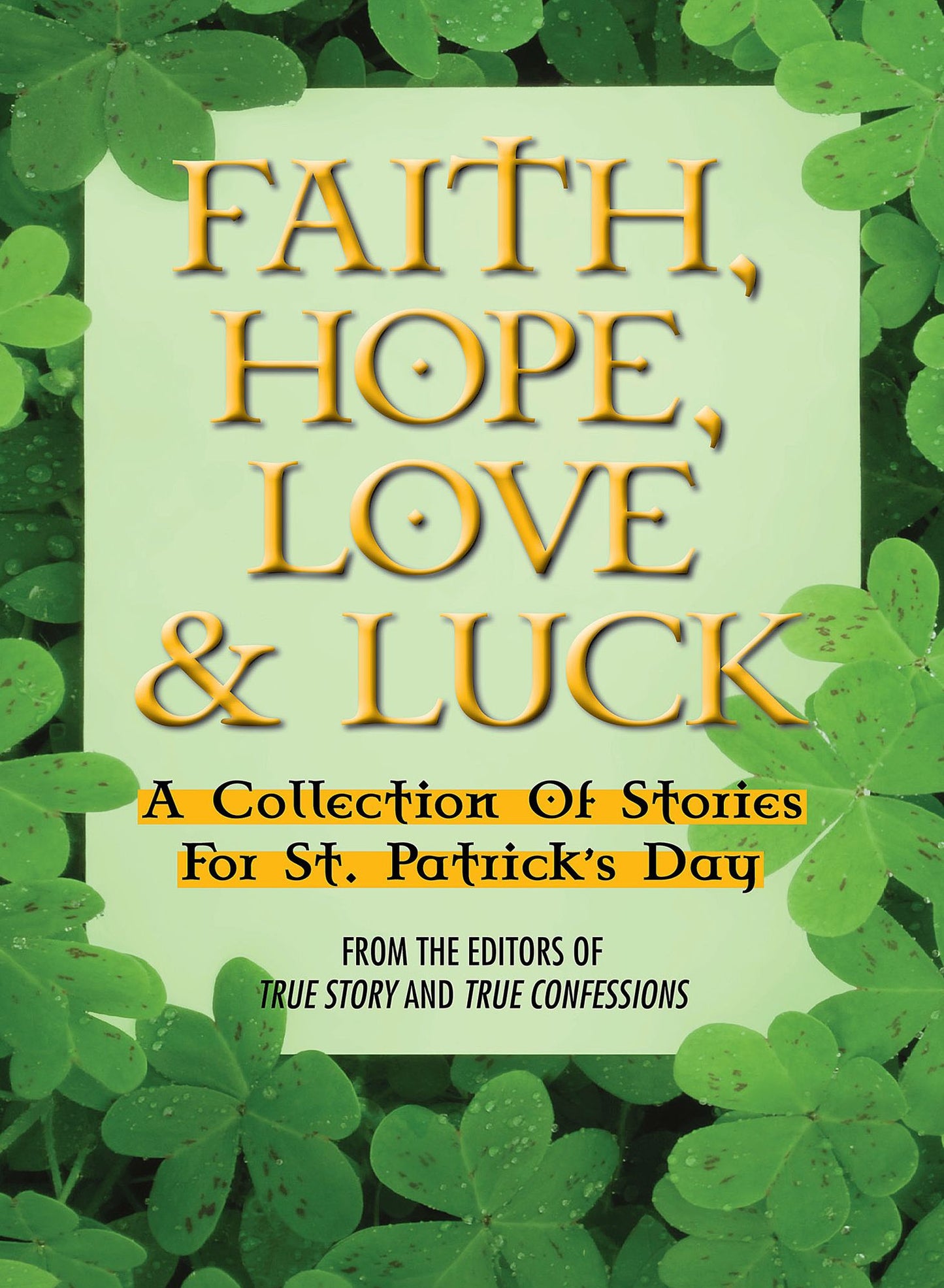 Faith, Hope, Love & Luck