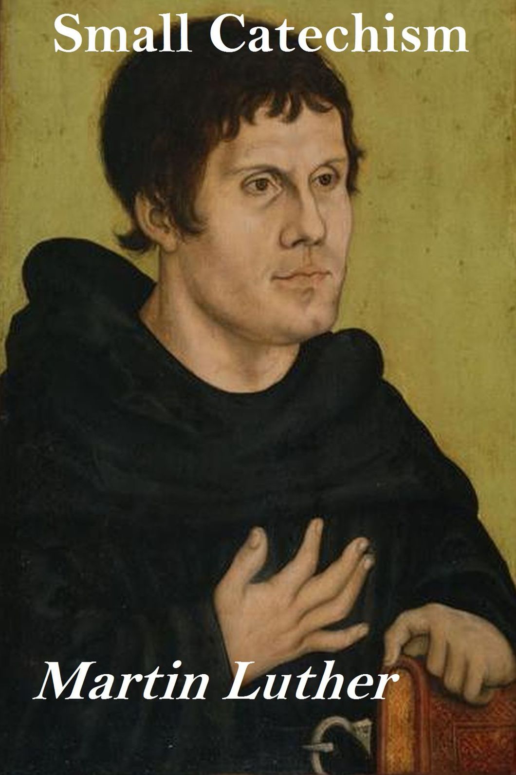 Small Catechism by Martin Luther