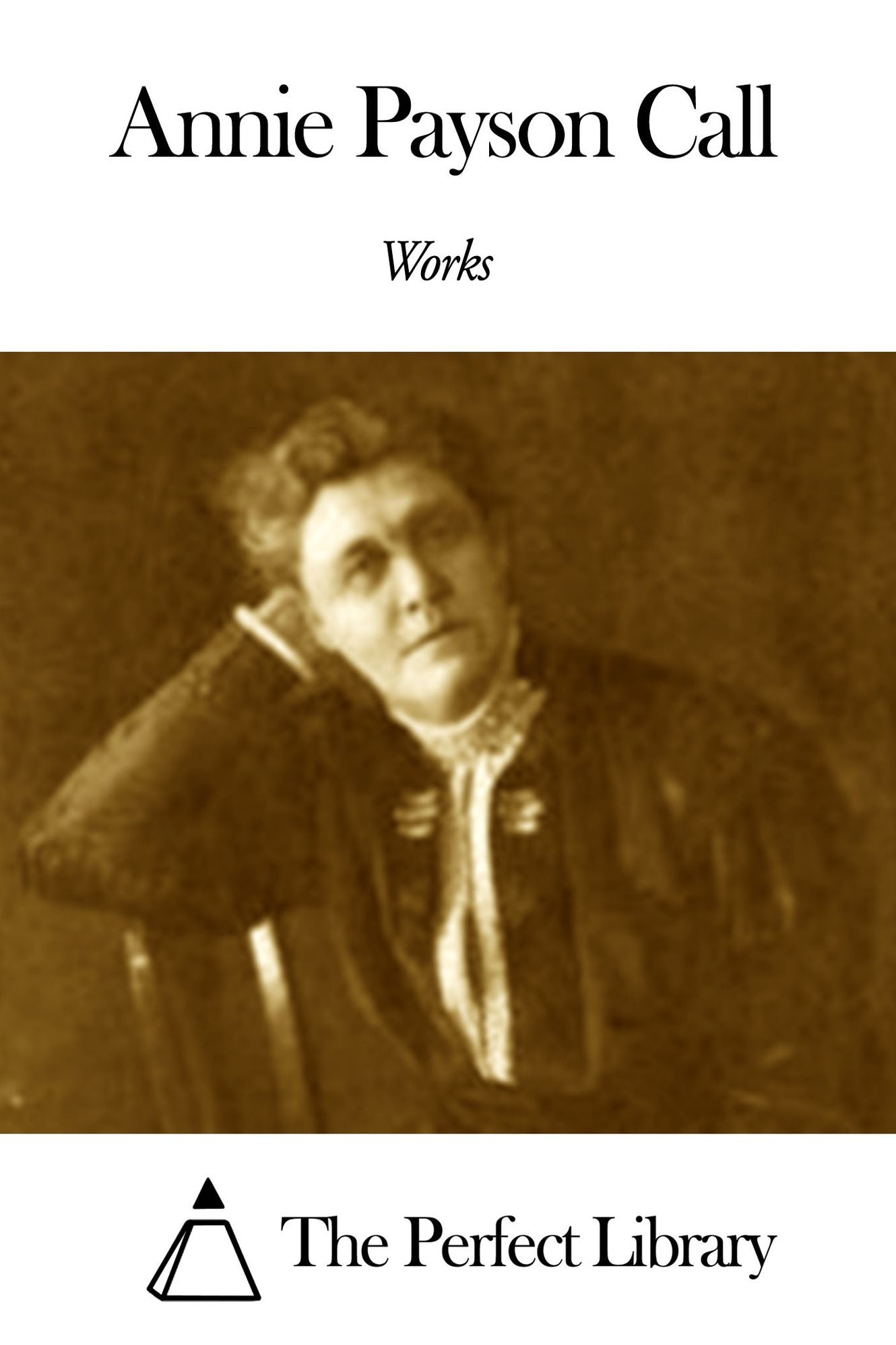 Works of Annie Payson Call