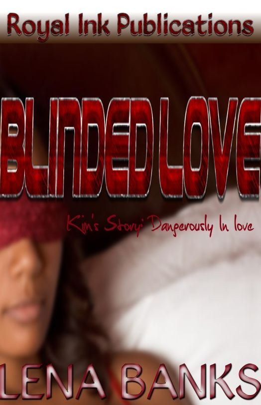 Blinded Love 1: Kim's Story (Dangerously In Love)