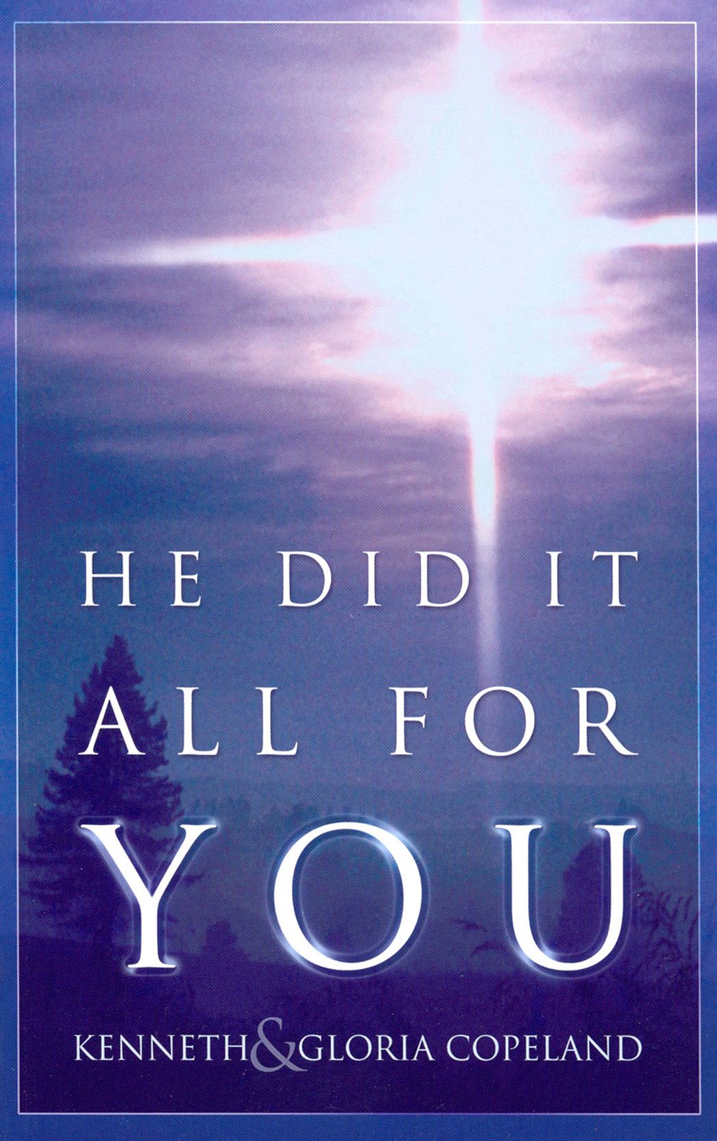 He Did It All For You