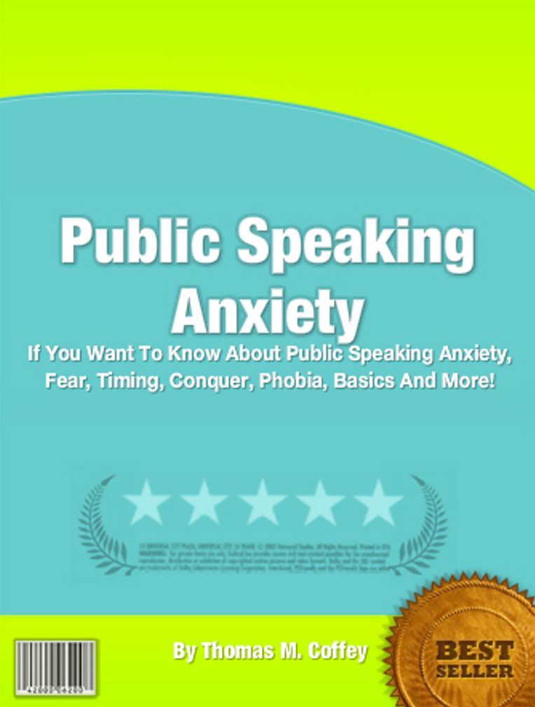 Public Speaking Anxiety: If You Want To Know About Public Speaking Anxiety, Fear, Timing, Conquer, Phobia, Basics And More!