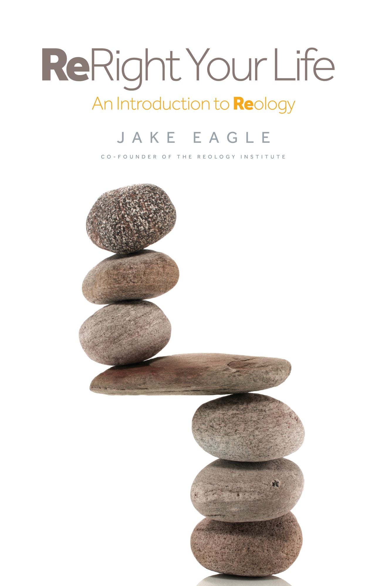 ReRight Your Life, An Introduction To Reology