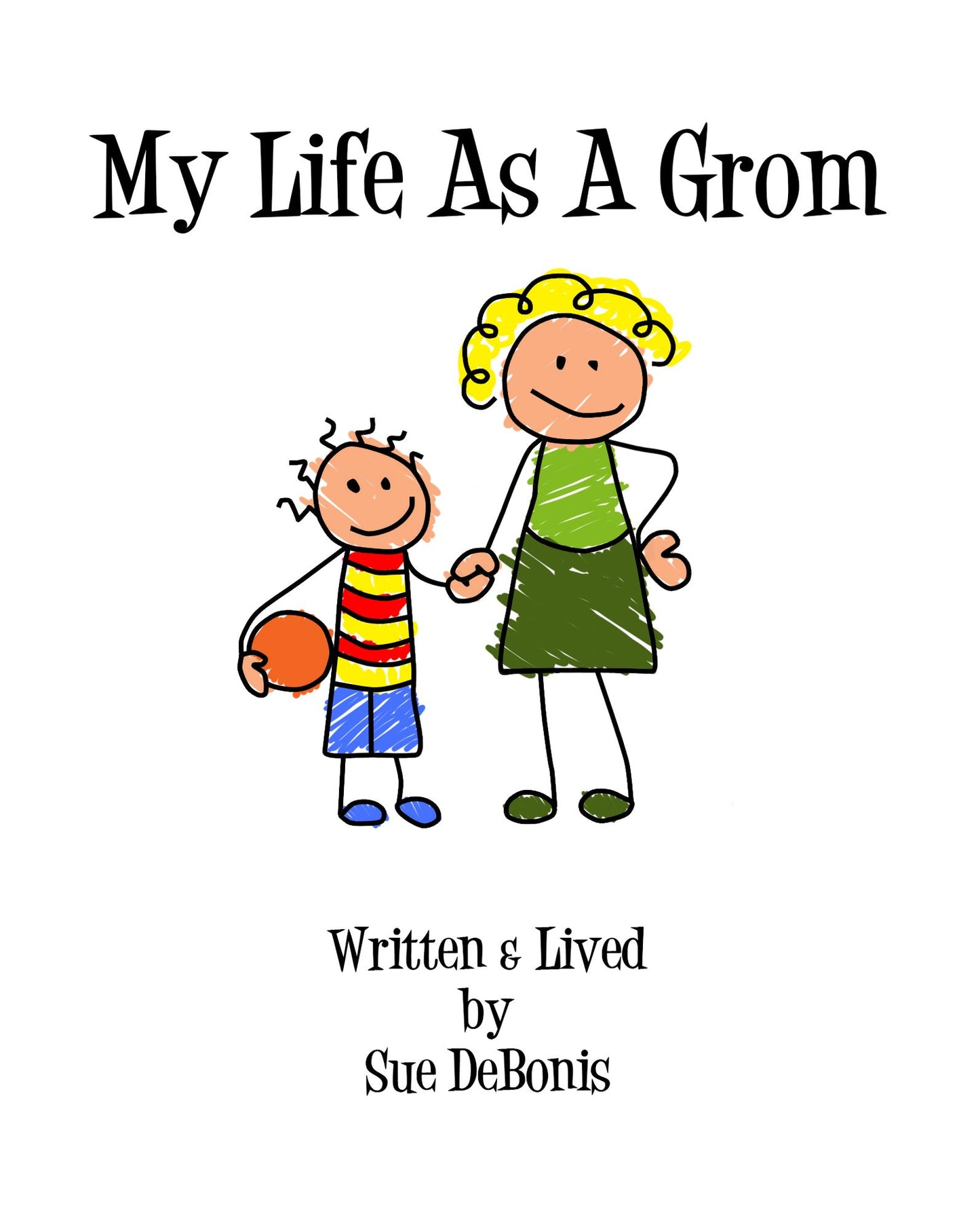 My Life As A Grom