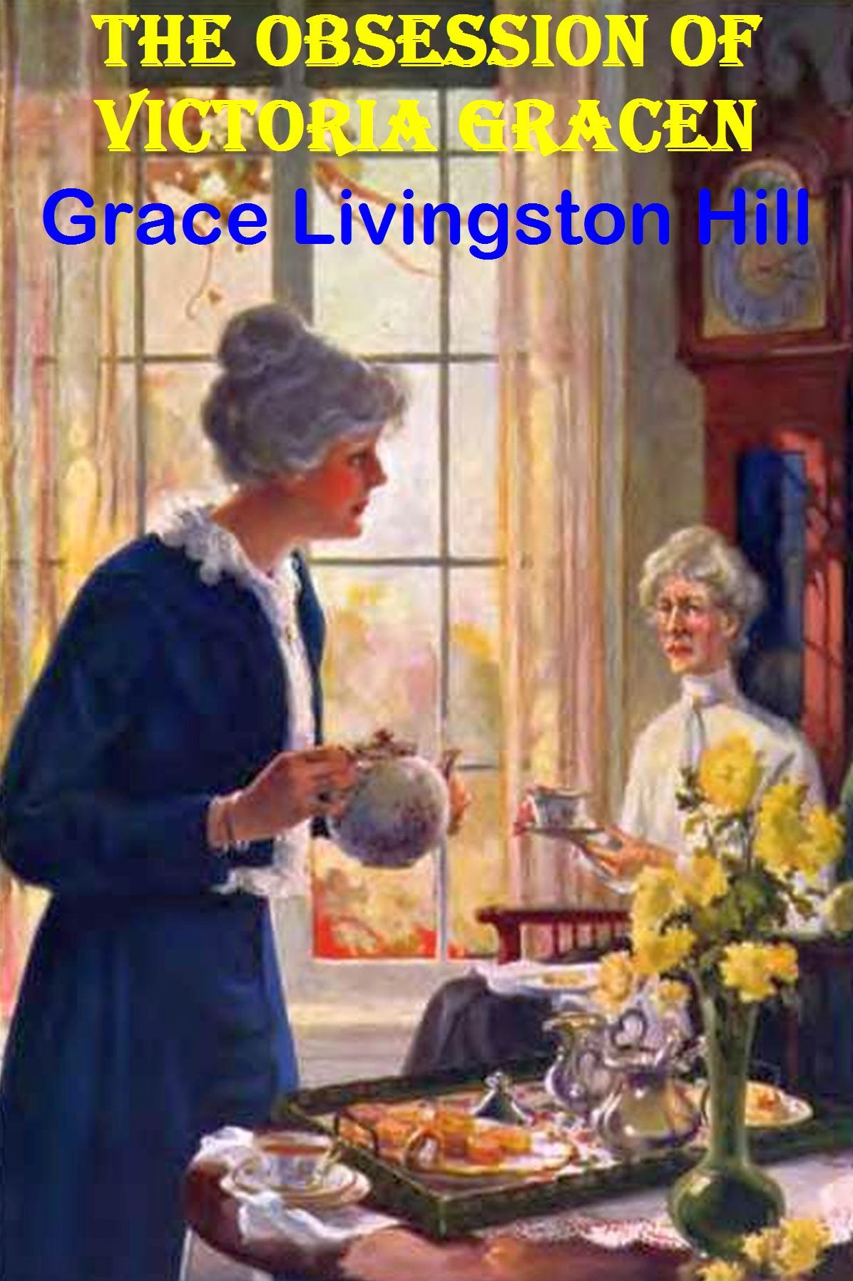 The Obsession of Victoria Gracen by Grace Livingston Hill