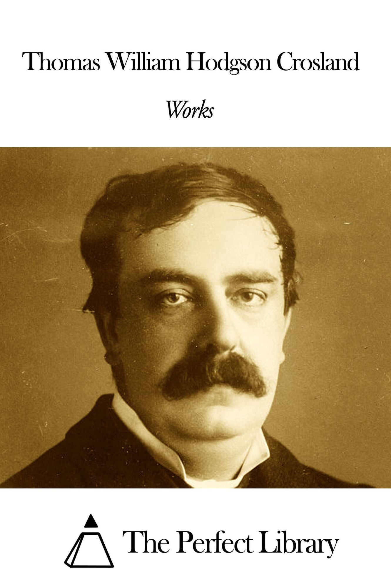 Works of Thomas William Hodgson Crosland